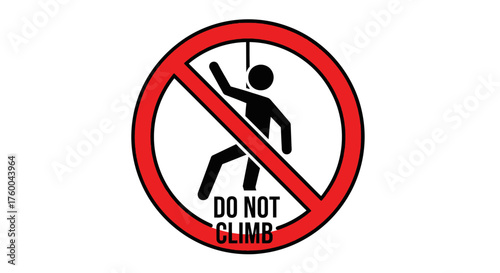 Prohibition Sign: Climbing Forbidden Depicted With a Bold Red Circle and Black Background