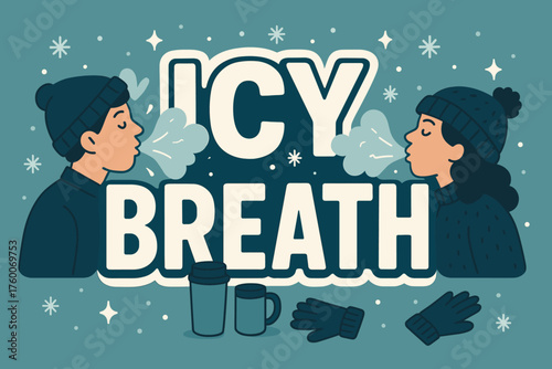 Icy breath banner flat vector illustration bold oversized text inside outline cartoon characters blowing frosty breath against banner letters thermos mugs and gloves on ground teal blue and.