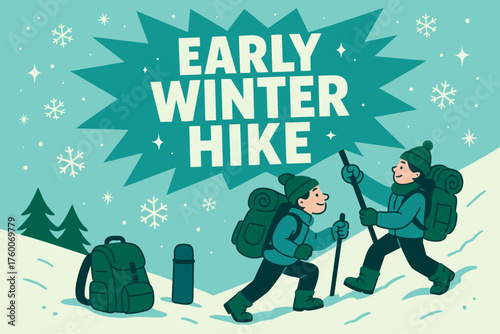 Early winter hike banner flat vector illustration bold oversized text inside splash explosion cartoon characters trekking uphill using banner as flag backpacks and thermos nearby pine green.
