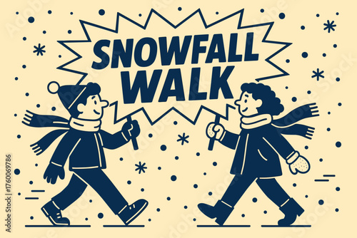Snowfall walk banner flat vector illustration bold oversized text inside comic burst cartoon characters walking with banner over shoulders as first snowflakes fall scarves and mittens.