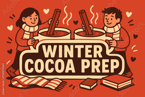 Winter cocoa prep banner flat vector illustration bold oversized text inside outline cartoon characters stirring mugs of cocoa with cinnamon sticks leaning on banner scarves and books.