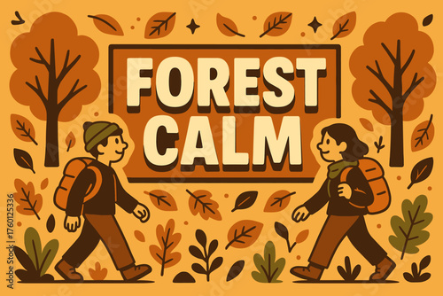 Forest calm banner flat vector illustration bold oversized text inside rectangular frame cartoon characters walking with backpacks through golden forest leaves around them brown and green.