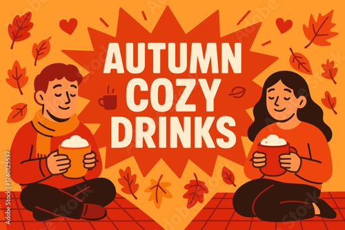Autumn cozy drinks banner flat vector illustration bold oversized text inside splash explosion cartoon characters holding mugs of cappuccino while sitting on plaid leaves nearby orange and.