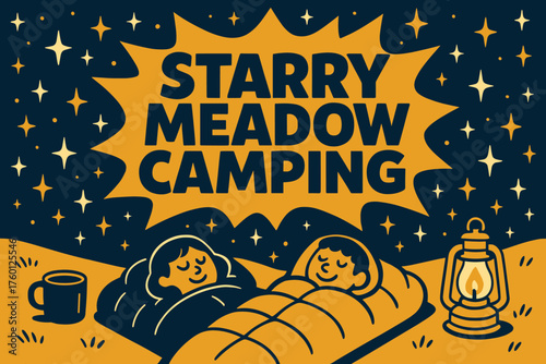 Starry meadow camping banner flat vector illustration bold oversized text inside comic burst cartoon characters lying in sleeping bags with banner as the sky mugs and lanterns beside.