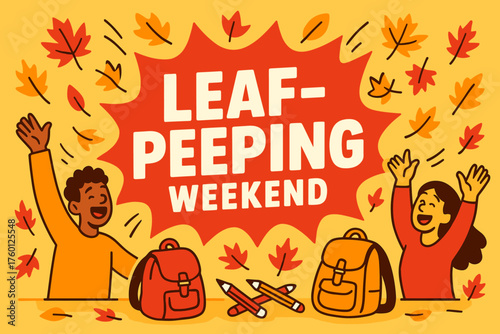 Leaf peeping weekend banner flat vector illustration bold oversized text inside splash explosion cartoon characters tossing leaves over the banner and laughing backpacks and pencils for.