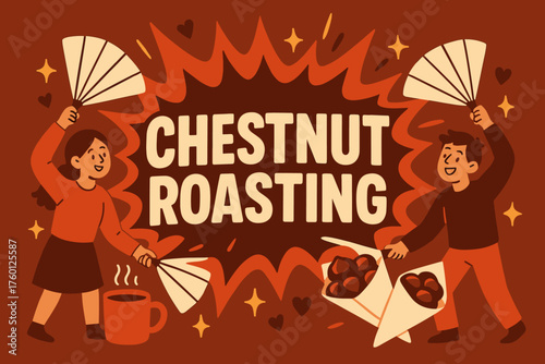 Chestnut roasting banner flat vector illustration bold oversized text inside splash explosion cartoon characters fanning the banner like embers coffee mugs and paper cones of chestnuts.
