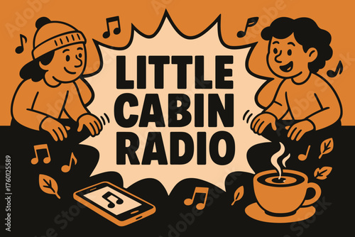 Little cabin radio banner flat vector illustration bold oversized text inside comic burst cartoon characters tapping rhythm on the banner while smartphone plays cappuccino steaming nearby.