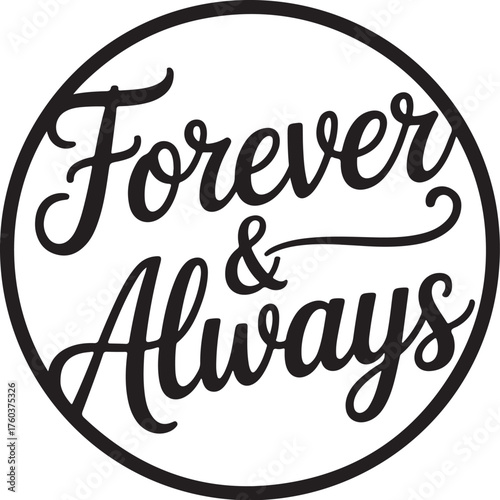 Forever & Always elegant script quote design
