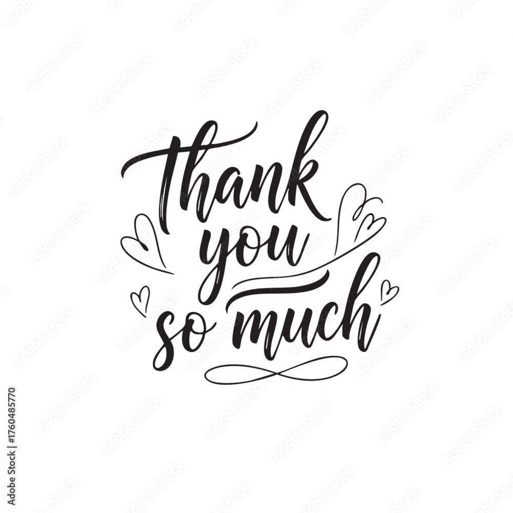 Fototapeta premium Elegant hand written thank you so much calligraphy script with decorative hearts.