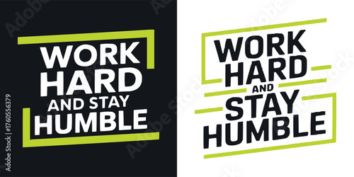 Work Hard and Stay Humble motivational typography design for apparel, poster, wall art, or t shirt design
