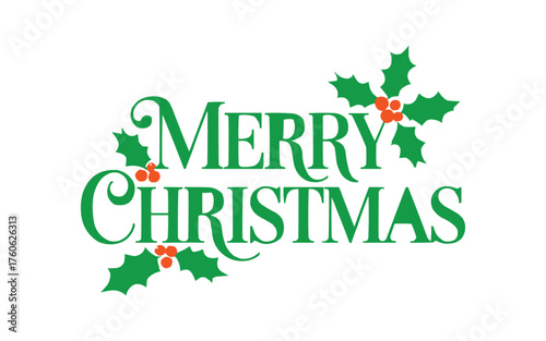 Share joyful wishes with this festive Merry Christmas message accented with bright green holly leaves and berries for a classic holiday greeting design