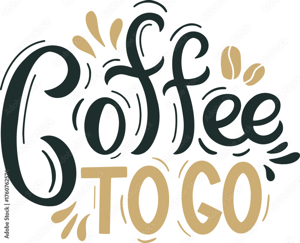 Fototapeta premium Coffee to go lettering with bean accents