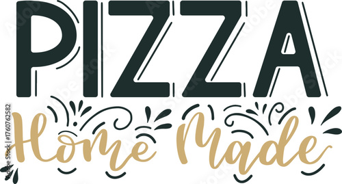 Pizza homemade text lettering with decorative elements