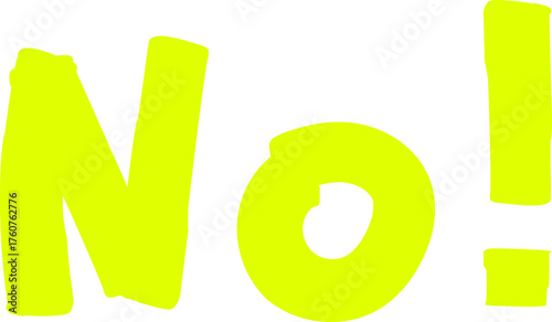 Handwritten yellow no. word expressing refusal and denial