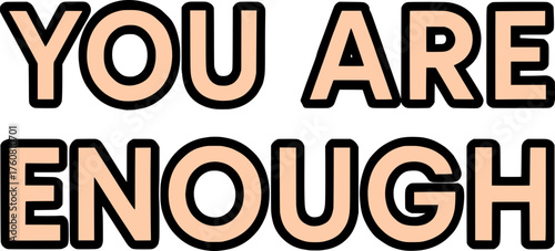 Flat vector quote you are enough with abstract pastel shapes, clean bold outline
