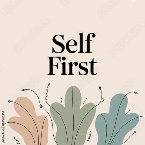 Self first typography surrounded by abstract botanical elements with gentle organic shapes and delicate floral sprigs on a pale peach background vector