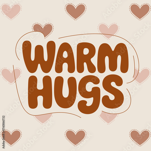 Warm hugs text design with heart accents and subtle background for greeting cards and emotive messaging vector
