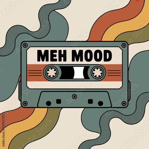 Retro cassette tape with "meh mood" label amidst swirling 1970s inspired waves and distressed texture vector