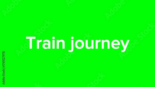 Train journey text green screen animated video