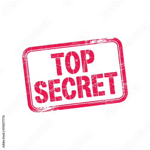 Distressed red stamp clearly declares information as top secret and highly confidential
