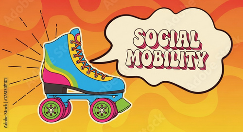 Retro roller skate with social mobility message, symbolizing opportunity, progress, advancement, equality, and economic growth