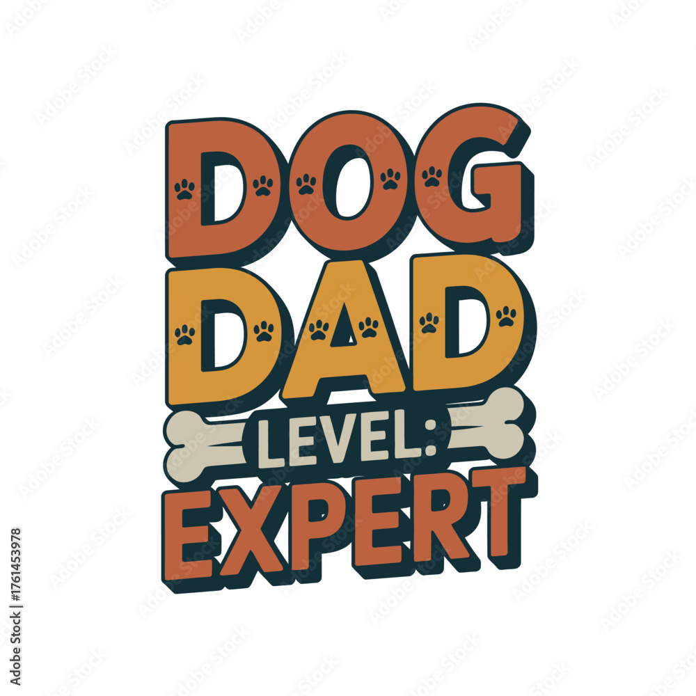 Fototapeta premium Proudly proclaim your ultimate dog dad status with this expert level canine companion expertise design, perfect for celebrating your furry friend family!