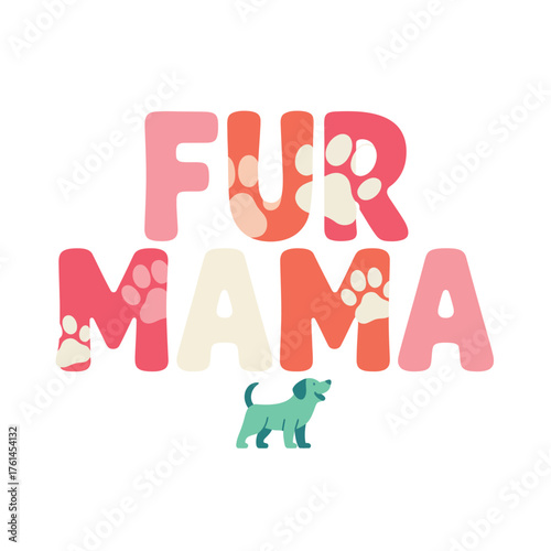 T SHIRT DESIGN, Celebrate your loving bond with your furry friend and embrace the joy of being a proud "Fur Mama" with this adorable, playful design featuring paw prints and a cute puppy illustration.