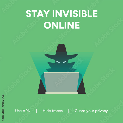 Vector art of stay invisible online a mysterious figure in a hat uses a laptop to hide traces and guard privacy on a green background