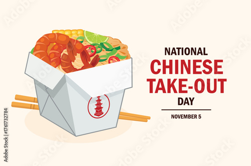 National Chinese Take-Out Day poster vector illustration. Chinese food take out box with noodles, shrimps and vegetables icon vector. Template for background, banner, card. November 5. Important day