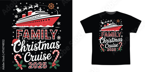 Family Christmas Cruise 2025 T-Shirt Typography Design – Holiday Vacation Cruise Ship Vector