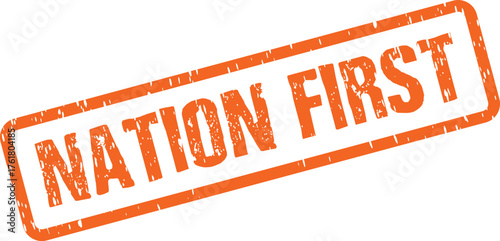 An orange textured rubber stamp clearly displays the significant phrase Nation First for national emphasis