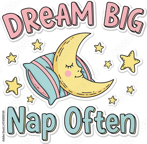 Dream Big Nap Often' Hand-Drawn Quote Vector Graphic with Moon and Cloud for Goals and Relaxed Lifestyle