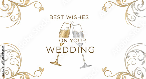 Elegant wedding celebration greeting with champagne toast and ornate floral borders, perfect for invitations or announcements.