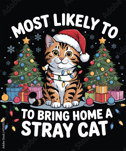 Most Likely To To Bring Home A Stray Cat A Christmas T-shirt Design
