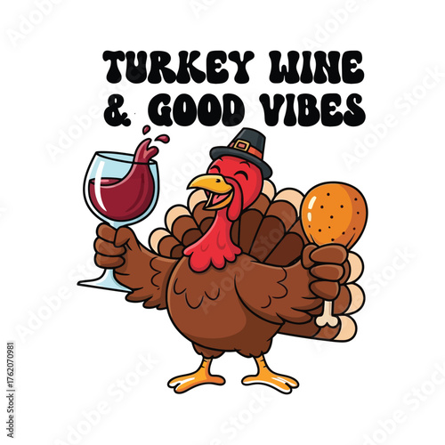 Turkey Cheers: A jovial turkey figure raises a glass of red wine, embodying the spirit of celebration, accompanied by a savory drumstick, radiating good vibes for Thanksgiving.