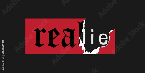 real and lie slogan red ripped off sticker vector illustration - drawn by hand