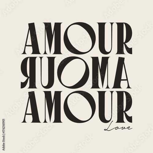 Elegant minimalist typography design featuring the word “AMOUR” in bold vintage font with mirror reflection layout and the word “Love” below. Perfect for modern wall art and prints
