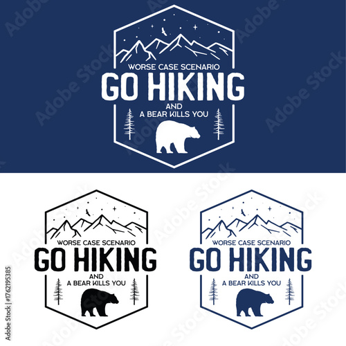 Go hiking and a bear kills you worse case scenario Vector