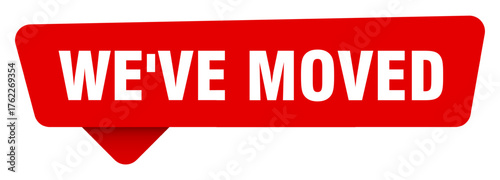 we've moved red sticker isolated on transpatent background. we've moved sign