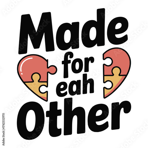 Made for each other text with puzzle heart illustration love relationship