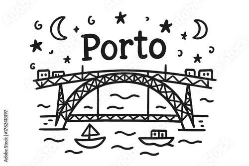 Porto Bridge Doodle. Doodle porto dom luis bridge with stars, moons, and boats, center word “Porto” in black and white isolated
