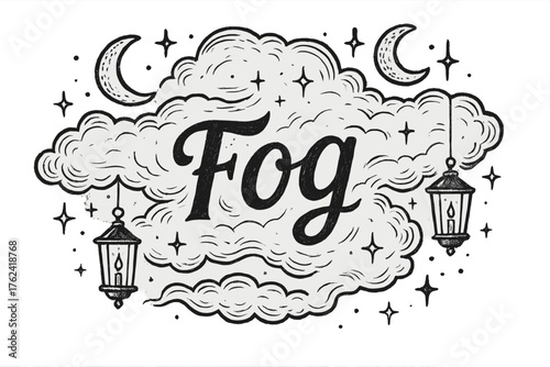 Mystical Fog Illustration. Hand-drawn fog with moons, lanterns, and sparkles, center word “Fog” in black and white isolated