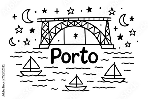 Porto Bridge Doodle. Doodle porto dom luis bridge with stars, moons, and boats, center word “Porto” in black and white isolated