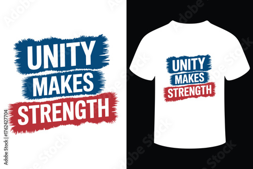 Unity makes strength t shirt design with patriotic colors
