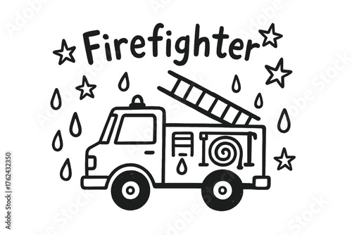 Firefighter Illustrated Artwork. Hand-drawn fire truck with ladders, stars, and water drops, center word “Firefighter” in black