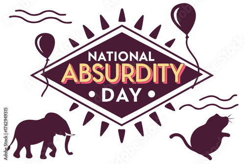 NATIONAL ABSURDITY DAY vector illustration