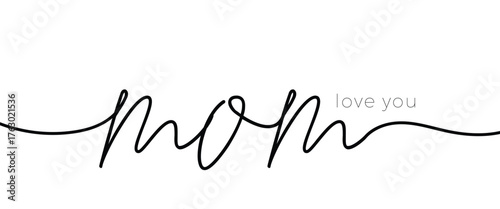 I love you mom elegant lettering with swooshes. Hand drawn phrase for Happy Mother's Day. Calligraphy vector text in linear style. Modern line calligraphy isolated on white. Holiday lettering