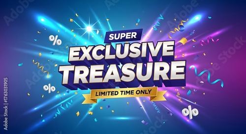 Unwrap incredible savings with a super exclusive treasure deal for a limited time, featuring vibrant confetti and electric blue accents for a modern, eye-catching promotional design