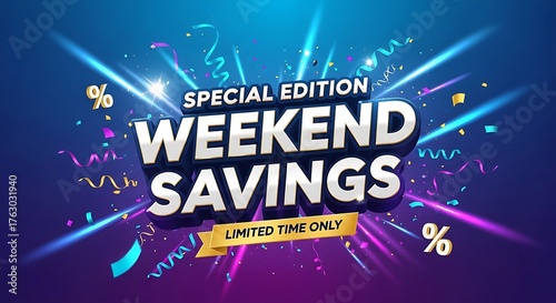 Exciting Special Edition Weekend Savings Awaits with a Limited Time Offer, Perfect for Retail Promotions and Online Marketing Campaigns that Drive Sales and Boost Brand Awareness
