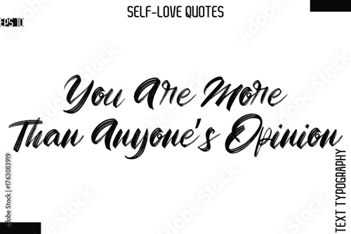You Are More Than Anyone’s Opinion  -Modern Minimal Self-Love Phrase Bold Brush Typography Vector Quote